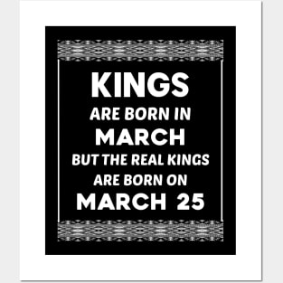 Birthday King White March 25 25th Posters and Art